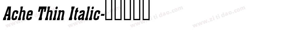 Ache Thin Italic字体转换